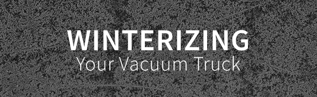 A Guide to Winterizing Your Combination or Vacuum Truck